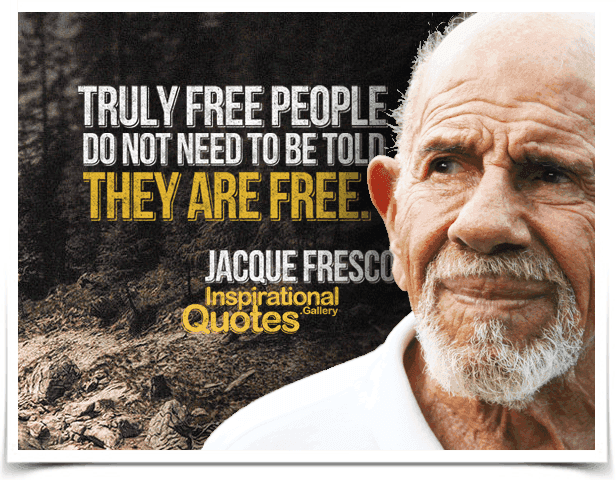 Truly free people do not need to be told they are free.